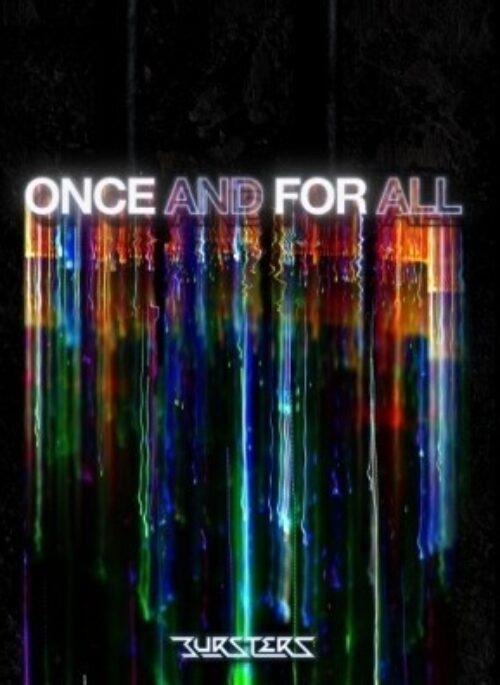 BURSTERS 2nd Full Album - Once and for All