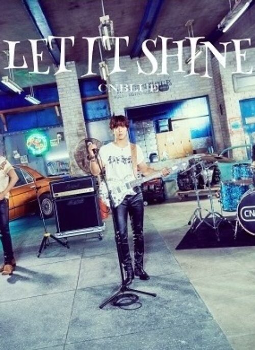 CNBLUE 13th Single Album - LET IT SHINE | Limited Edition Ver.B