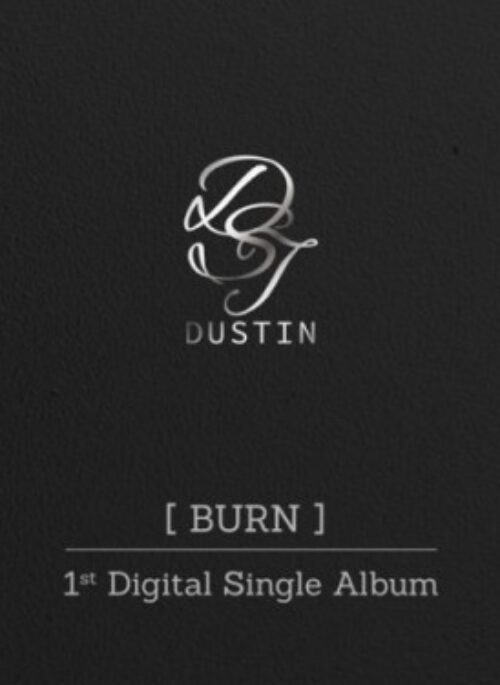 DUSTIN 1st Single Album - BURN