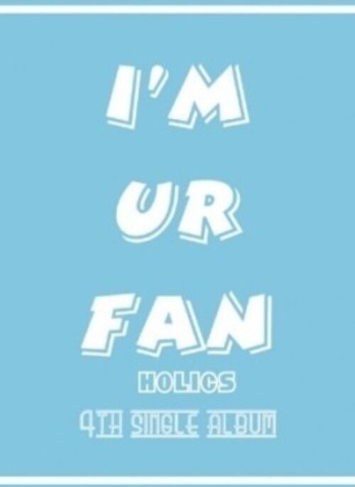 HOLICS 4th Single Album - I'M UR FAN
