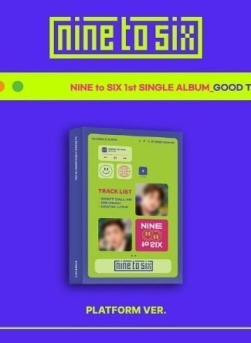 NINE to SIX 1st Single Album - GOOD TO YOU | Platform Album